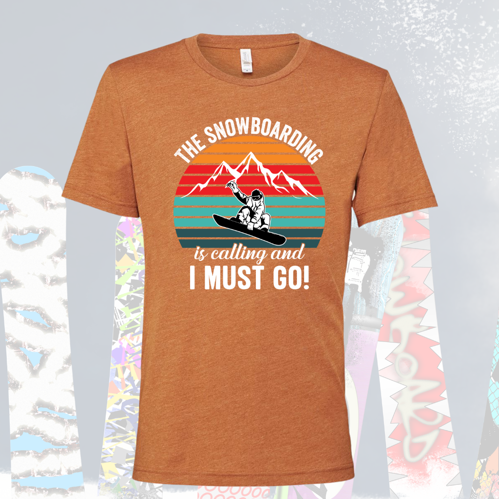 Snowboarding is Calling I Must Go Tee Shirt