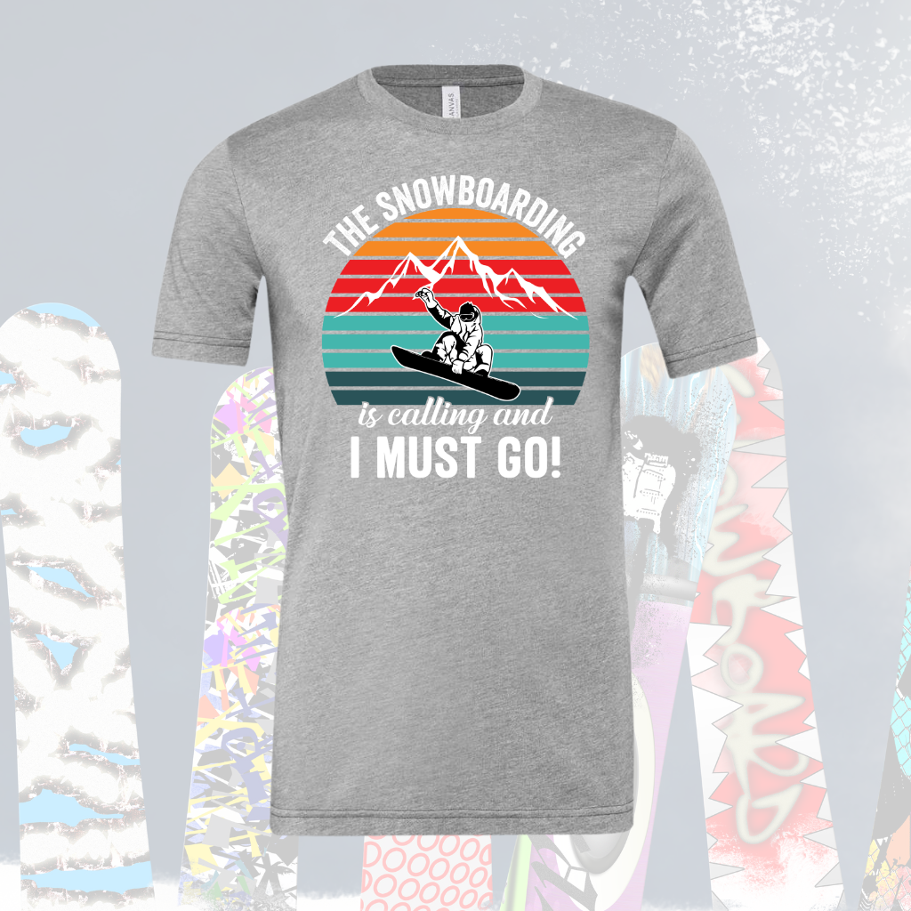 Snowboarding is Calling I Must Go Tee Shirt