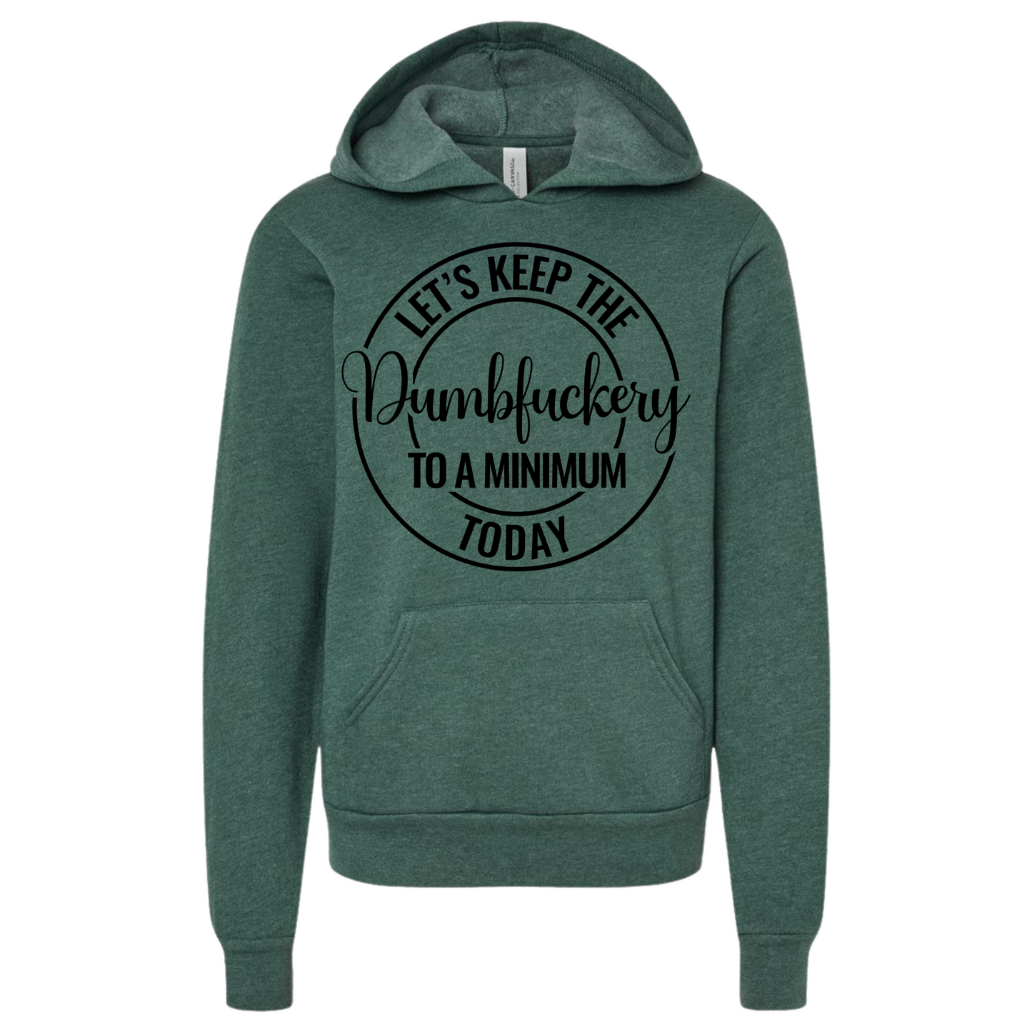 Unisex "Dumbfuckery to a Minimum" hoodie in green with humorous design.