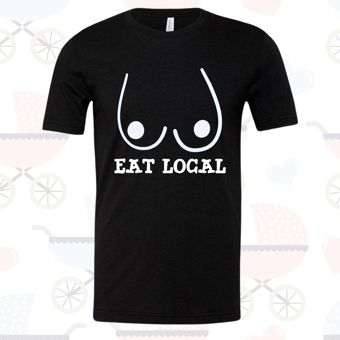 Funny breastfeeding tshirt - Eat Local, unisex tee in black, cozy and comfortable for breastfeeding mothers.