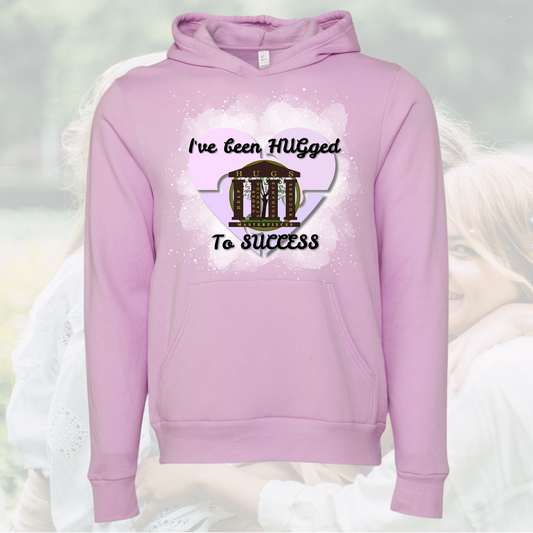 I've Been Hugged to Success Hoodie