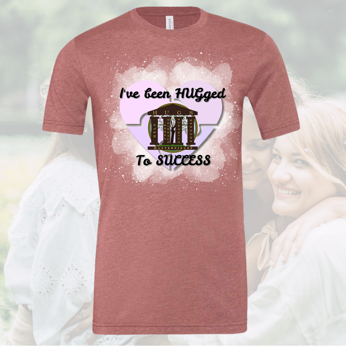 I've Been Hugged to Success Crew Neck Tee