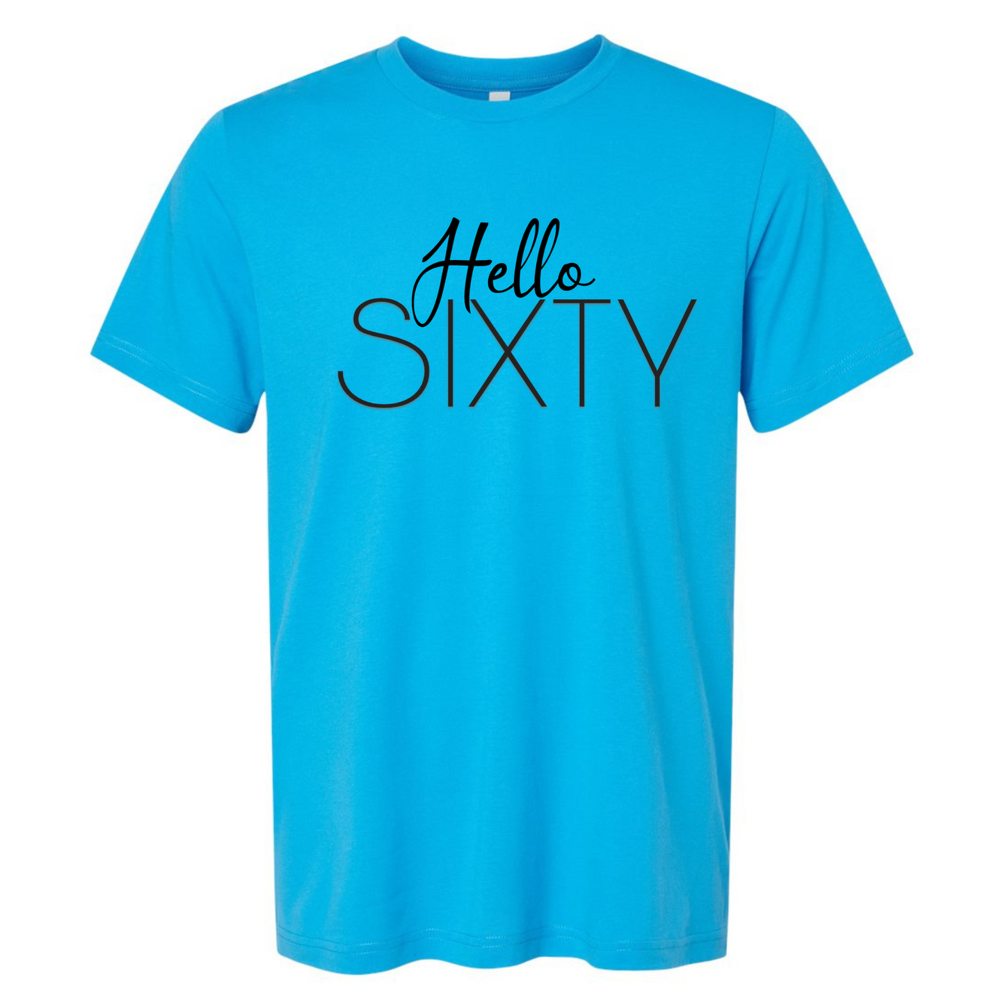 Hello Sixty Birthday Crew Neck Shirt