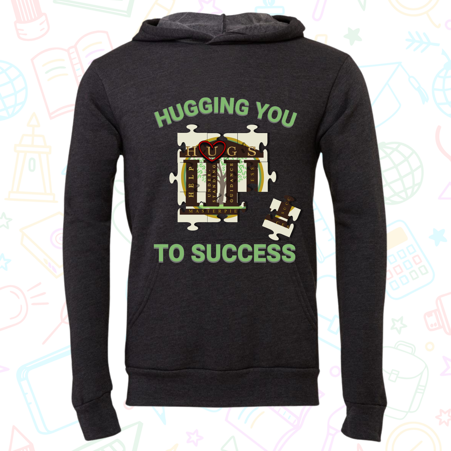 Hugging You To Success Hoodie