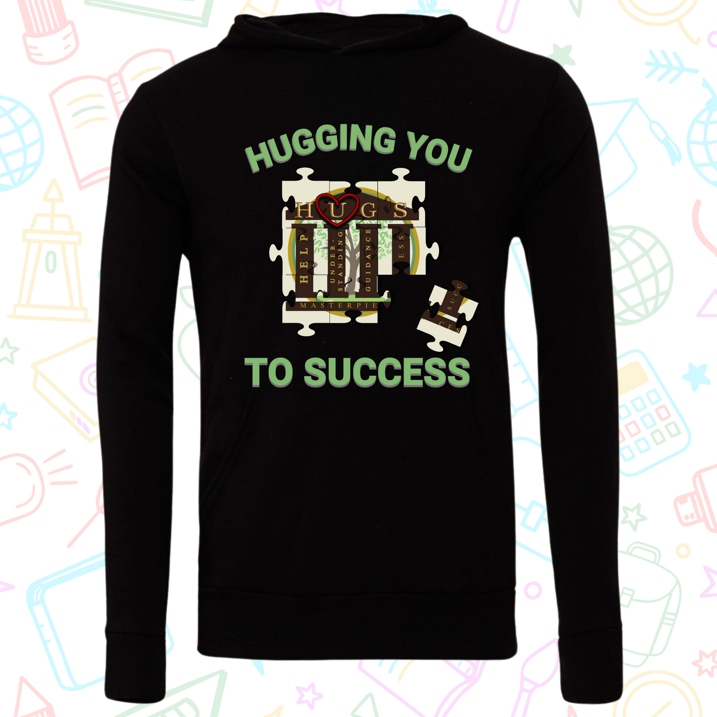 Hugging You To Success Hoodie